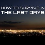 How to Survive in the Last Days
