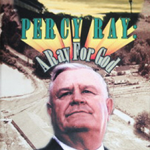 Percy Ray "A Ray For God"
