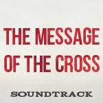 The Message of the Cross