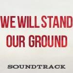 We Will Stand Our Ground